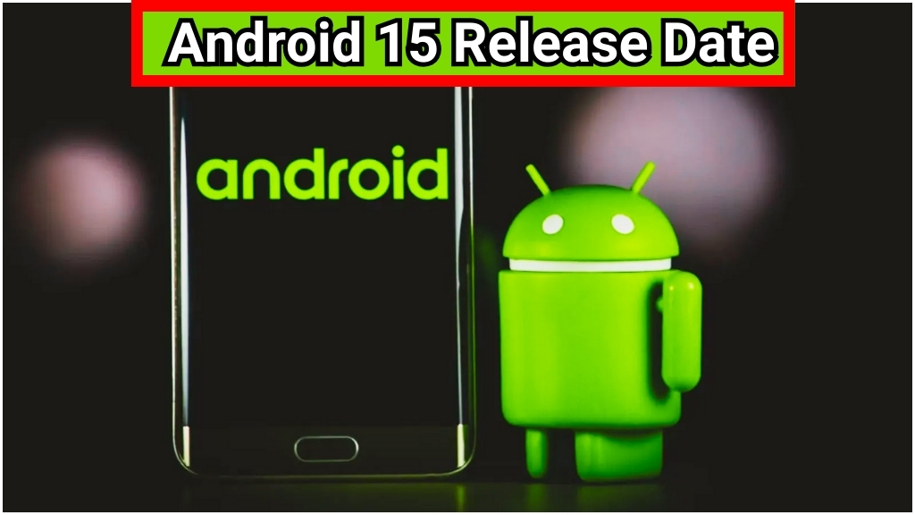 Android 15 Release Date 