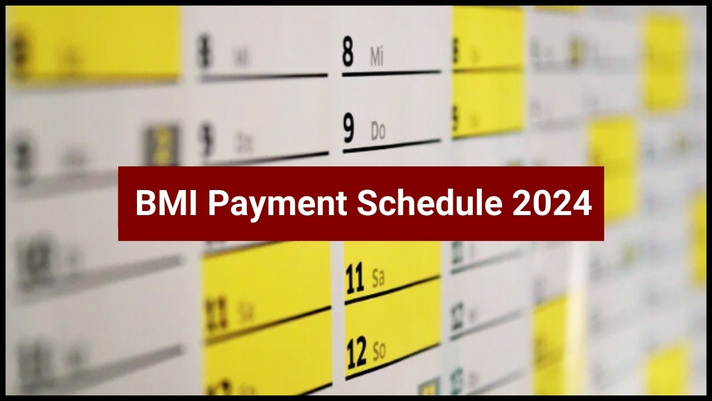 BMI Payment Schedule 2024