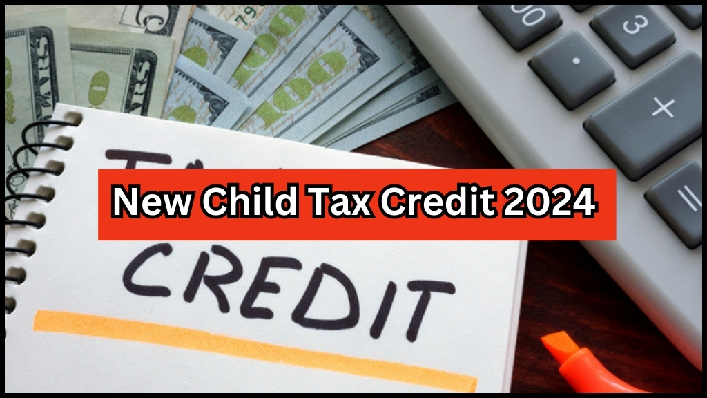 New Child Tax Credit 2024 Check your eligibility to avail the benefits