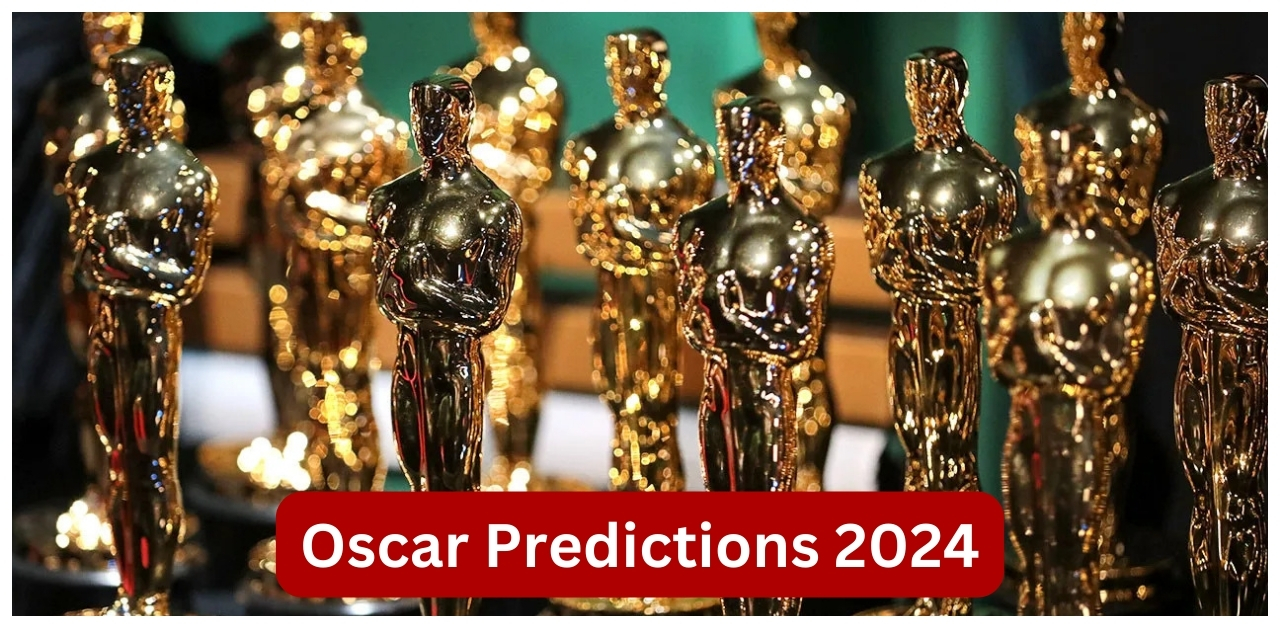 Oscar Predictions 2024