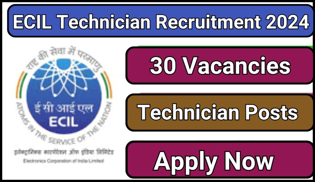 ECIL Technician Recruitment 2024