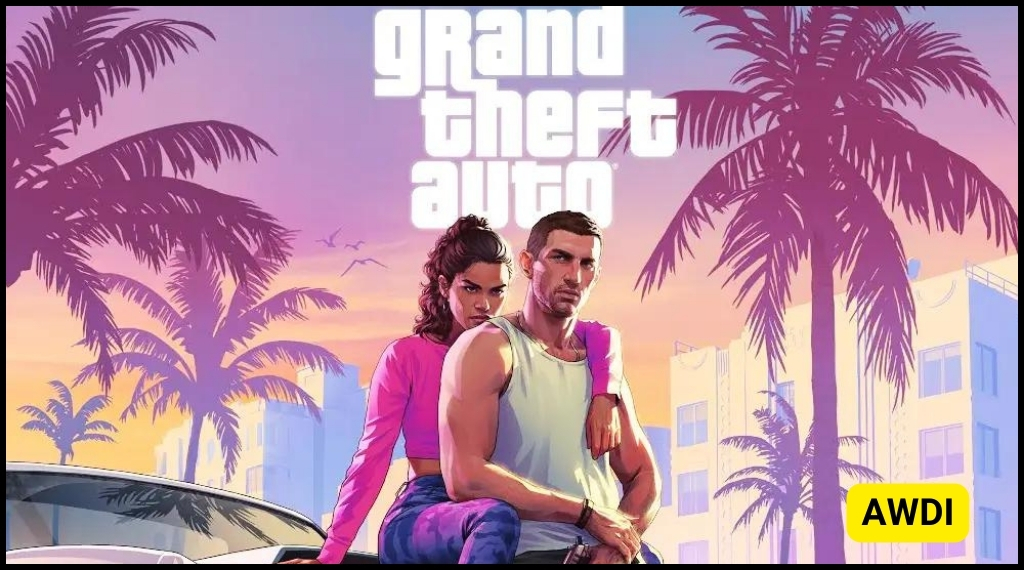 GTA 6 Release Date 2024 Trailer, Latest Updates, News AWDI