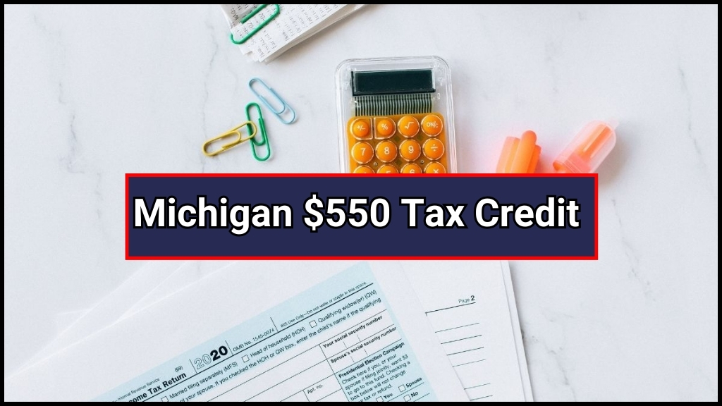 Michigan $550 Tax Credit