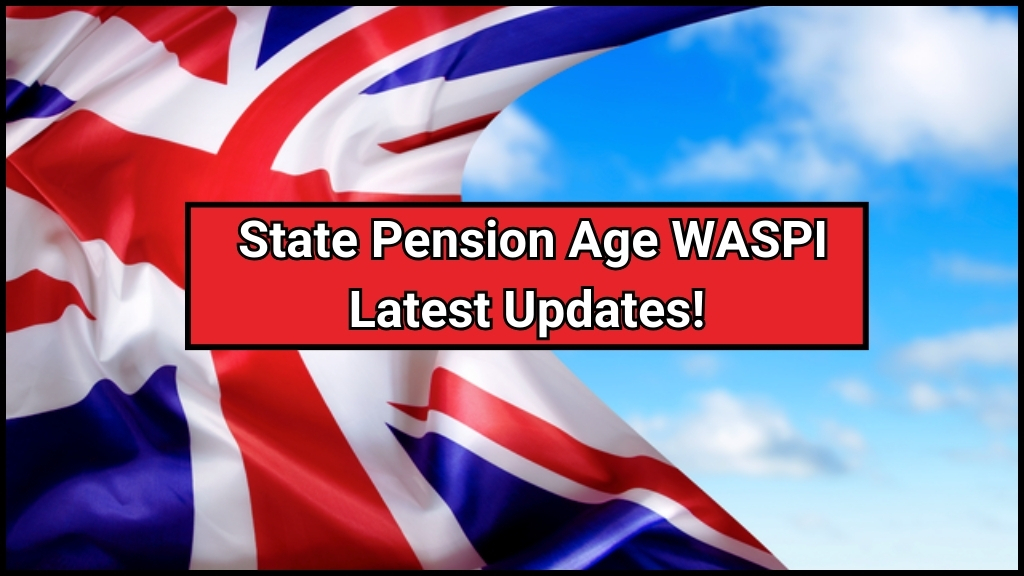 State Pension Age WASPI Latest Updates