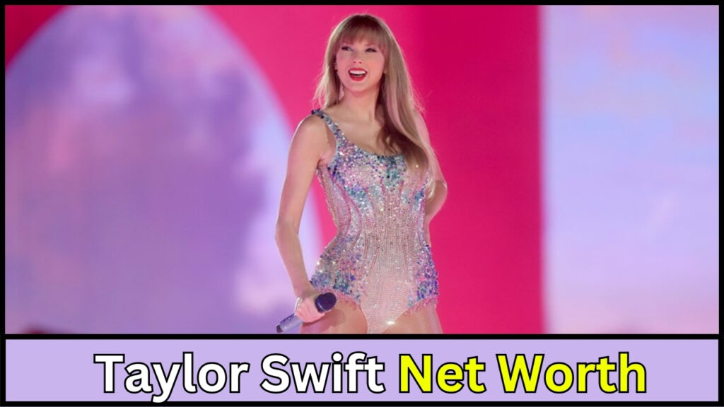 Taylor Swift Net Worth