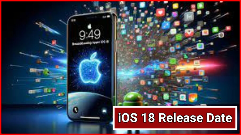 iOS 18 Release Date