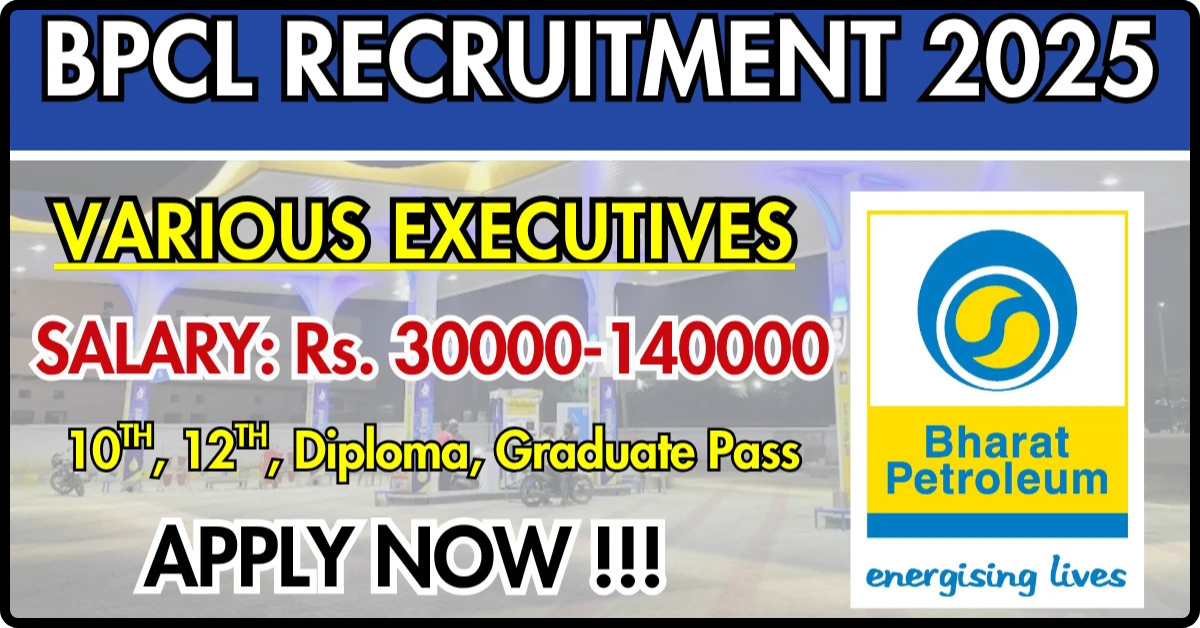 BPCL Recruitment 2025 Out: Apply Now for Junior Executive & Associate Executive Posts!