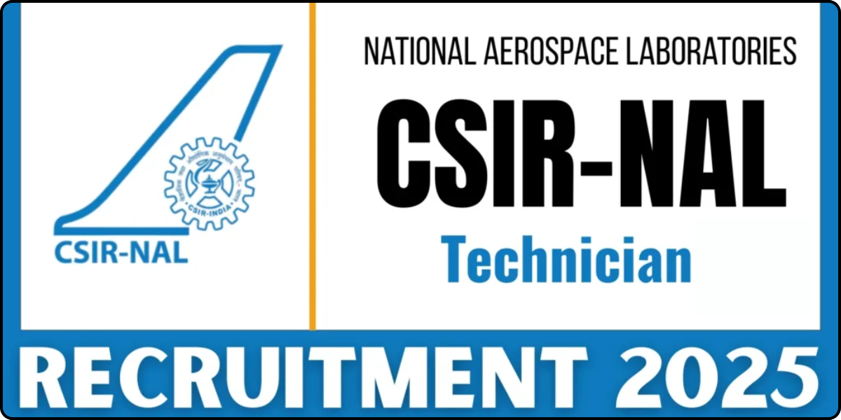 CSIR NAL Technician Recruitment 2025