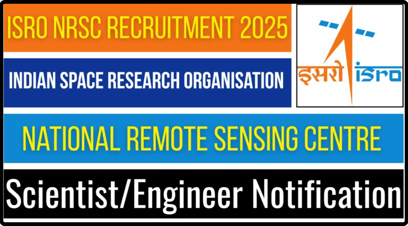 ISRO NRSC Scientist Engineer Recruitment 2025